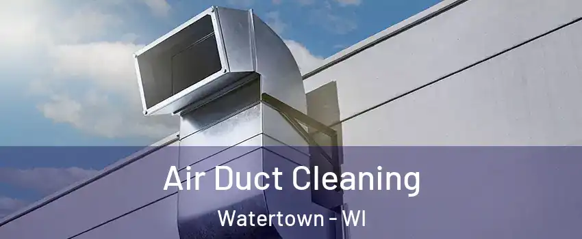  Air Duct Cleaning Watertown - WI