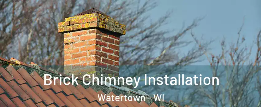  Brick Chimney Installation Watertown - WI
