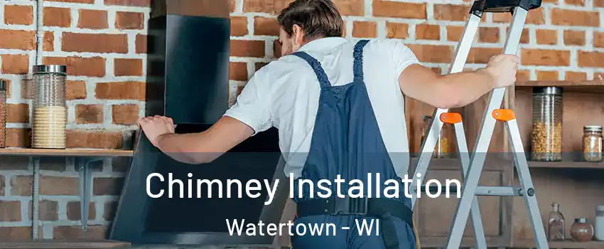  Chimney Installation Watertown - WI