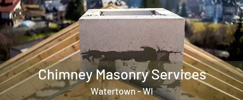 Chimney Masonry Services Watertown - WI
