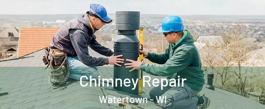  Chimney Repair Watertown - WI