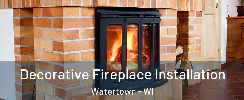  Decorative Fireplace Installation Watertown - WI