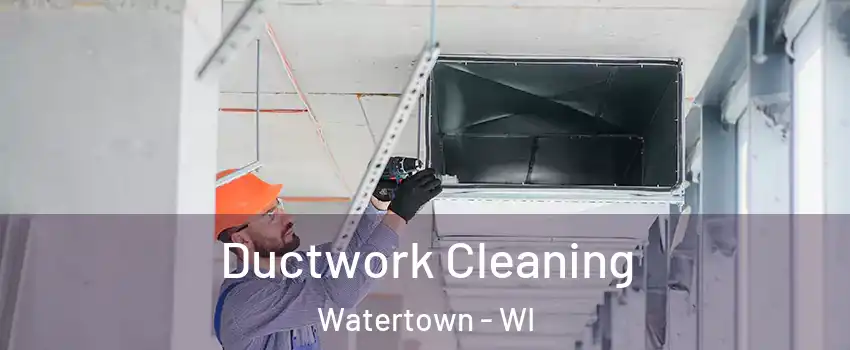  Ductwork Cleaning Watertown - WI