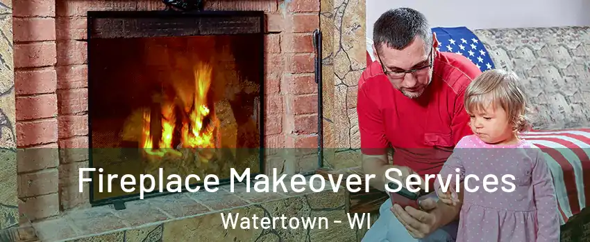  Fireplace Makeover Services Watertown - WI