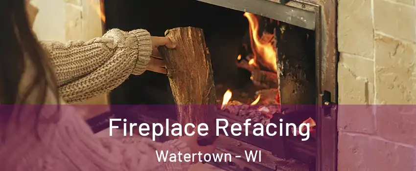  Fireplace Refacing Watertown - WI