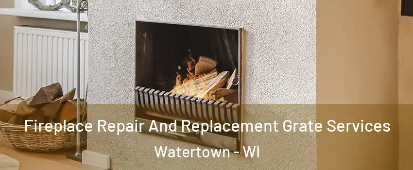  Fireplace Repair And Replacement Grate Services Watertown - WI