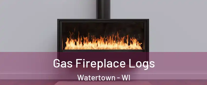  Gas Fireplace Logs Watertown - WI