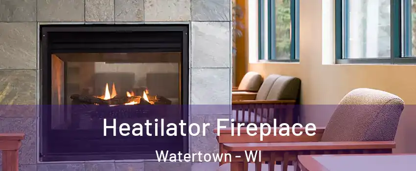  Heatilator Fireplace Watertown - WI