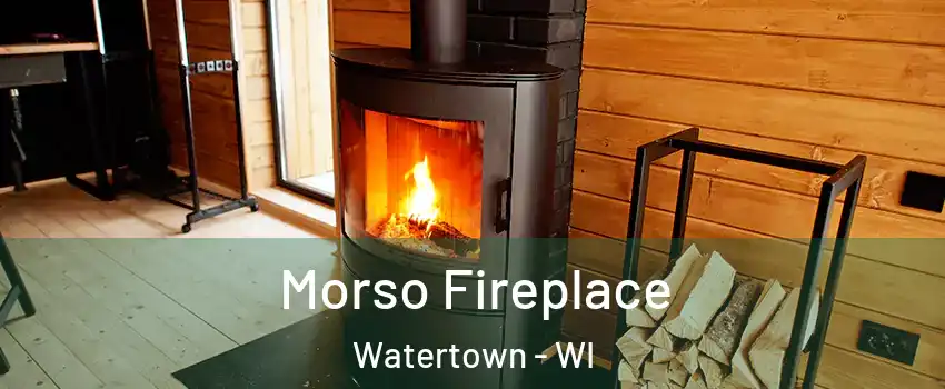  Morso Fireplace Watertown - WI