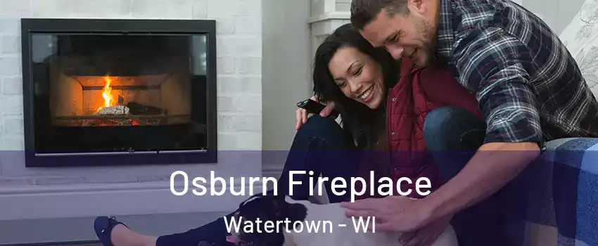  Osburn Fireplace Watertown - WI