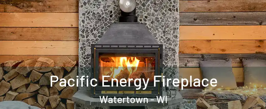  Pacific Energy Fireplace Watertown - WI
