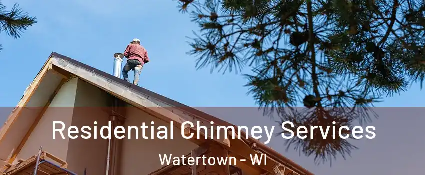  Residential Chimney Services Watertown - WI