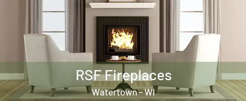  RSF Fireplaces Watertown - WI