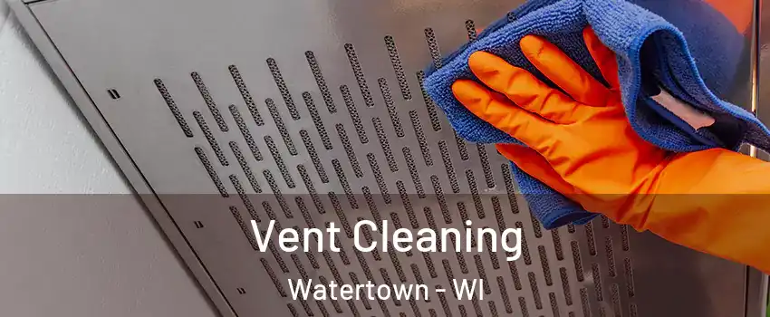  Vent Cleaning Watertown - WI